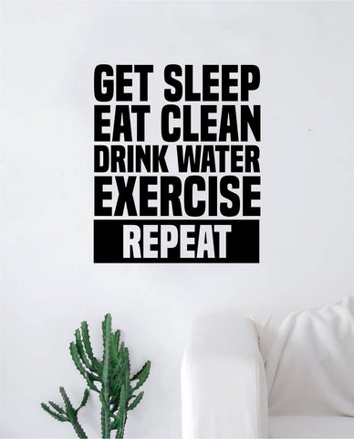 Get Sleep Eat Clean Drink Water Exercise Decal Sticker Wall Vinyl Art Wall Bedroom Room Decor Motivational Inspirational Teen Sports Gym Fitness