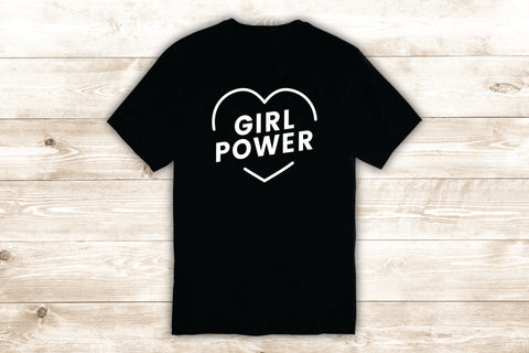 Girl Power Heart T-Shirt Tee Shirt Vinyl Heat Press Custom Inspirational Quote Teen Feminist