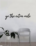 Go the Extra Mile Quote Decal Sticker Wall Vinyl Art Home Decor Inspirational Beautiful Motivational Win Teen Bedroom Living Room Family