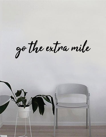 Go the Extra Mile Quote Decal Sticker Wall Vinyl Art Home Decor Inspirational Beautiful Motivational Win Teen Bedroom Living Room Family