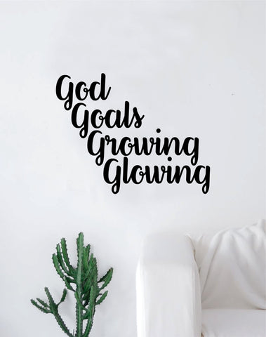 God Goals Growing Glowing Wall Decal Home Decor Art Sticker Vinyl Bedroom Room Quote Girls Teen Inspirational Beautiful