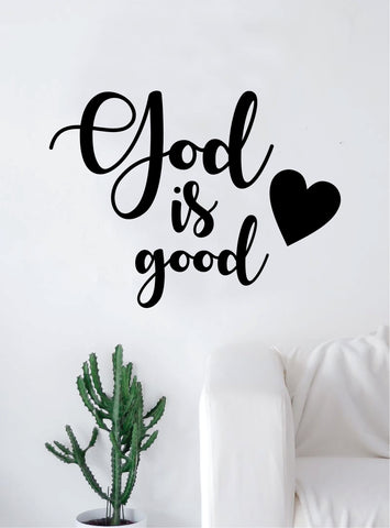 God is Good V2 Quote Decal Sticker Wall Vinyl Art Home Decor Decoration Teen Inspire Inspirational Motivational Living Room Bedroom Heart Love