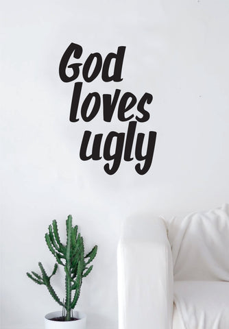 God Loves Ugly Quote Wall Decal Sticker Room Art Vinyl Rap Hip Hop Lyrics Music Slug Underground Atmosphere Sean Daley