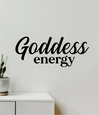 Goddess Energy Quote Wall Decal Sticker Vinyl Art Decor Bedroom Room Boy Girl Inspirational Make Up Beauty Queen Women Lashes Brows