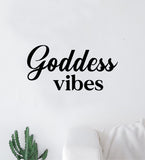 Goddess Vibes Quote Wall Decal Sticker Vinyl Art Decor Bedroom Room Boy Girl Inspirational Make Up Beauty Queen Women Lashes Brows