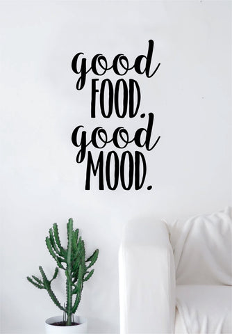 Good Food Good Mood Quote Decal Sticker Wall Vinyl Art Wall Room Decor Funny Inspirational Teen