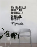Good Place Spiritually Quote Wall Decal Sticker Bedroom Home Room Art Vinyl Inspirational Decor Yoga Funny Namaste Funny Studio