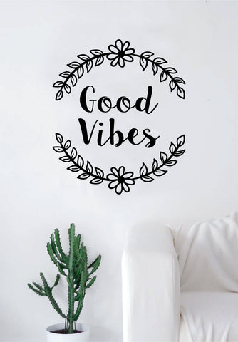 Good Vibes Flowers Quote Wall Decal Sticker Room Art Vinyl Inspirational Decor Namaste Yoga Positive Happiness