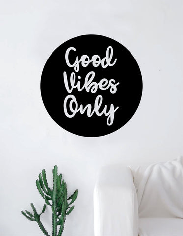 Good Vibes Only Circle Quote Wall Decal Sticker Room Art Vinyl Inspirational Decor Namaste Positive Yoga