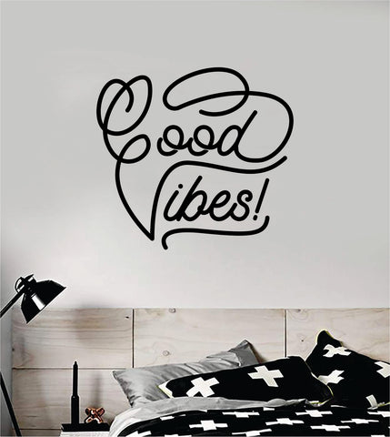 Good Vibes V7 Wall Decal Sticker Bedroom Room Art Vinyl Inspirational Teen Kids Baby Nursery Girls Boys School Teacher Class Gym