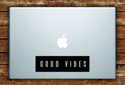 Good Vibes Laptop Apple Macbook Quote Wall Decal Sticker Art Vinyl Beautiful Inspirational Positive