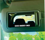 Good Energy Only Car Mirror Decal Truck Window Rearview Windshield JDM Bumper Sticker Vinyl Lettering Quote Girls Funny Mom Milf Beauty Make Up Selfie Girlfriend Cute Groovy