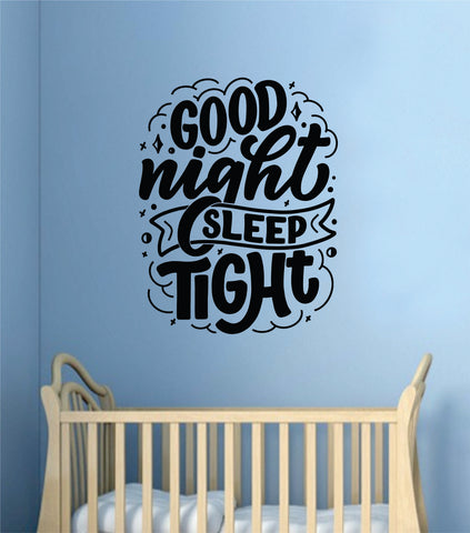 Good Night Sleep Tight Wall Decal Quote Home Room Decor Art Vinyl Sticker Inspirational Teen Baby Nursery Playroom School  Apartment Sleep