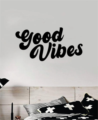 Good VIbes Cursive V2 Wall Decal Home Decor Bedroom Art Sticker Vinyl Teen Baby Quote Positive Smile