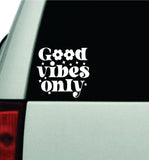 Good Vibes Only Flowers Car Decal Truck Window Windshield Rearview JDM Bumper Sticker Vinyl Quote Boy Girls Funny Mom Milf Women Trendy Cute Aesthetic Bestie