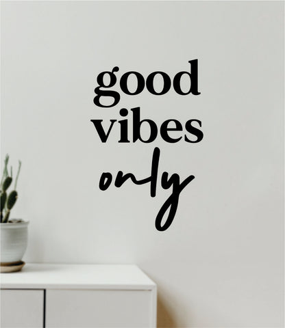 Good Vibes Only V6 Decal Sticker Quote Wall Vinyl Art Wall Bedroom Room Home Decor Inspirational Teen Baby Nursery Girls Playroom School Positive