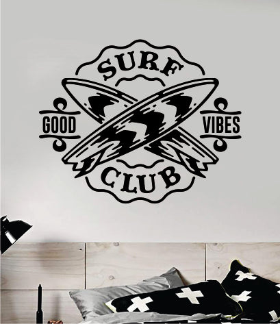 Good Vibes Surf Club Decal Sticker Wall Vinyl Art Home Decor Room Bedroom Teen Boys Girls Sports Man Cave