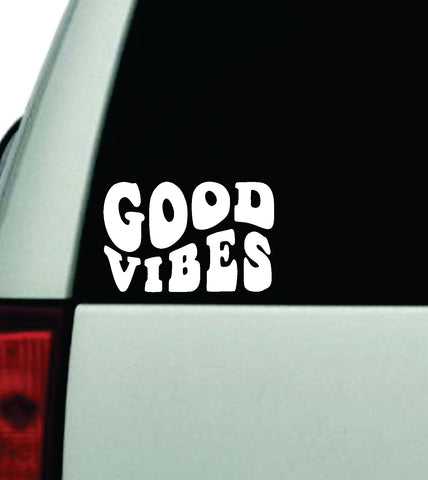 Good Vibes Car Decal Truck Window Windshield Rearview JDM Bumper Sticker Vinyl Quote Boy Girls Funny Mom Milf Women Trendy Cute Aesthetic Bestie