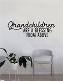 Grandchildren Are A Blessing Quote Wall Decal Sticker Bedroom Living Room Art Vinyl Beautiful Inspirational Family Grandma Grandpa Love Cute Kids