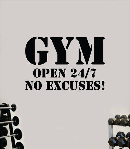 Gym Open 24 7 No Excuses Decal Sticker Wall Vinyl Art Wall Bedroom Room Home Decor Inspirational Motivational Teen Sports Gym Fitness Health Running Weights Beast