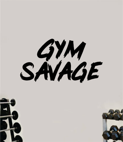 Gym Savage Wall Decal Sticker Vinyl Art Wall Bedroom Room Home Decor Inspirational Motivational Sports Lift Fitness Girls Train Beast