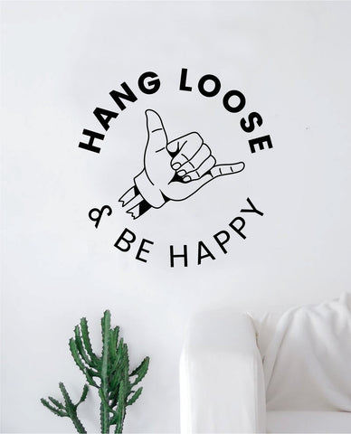 Hang Loose Be Happy Shaka Decal Sticker Wall Vinyl Art Wall Bedroom Room Home Decor Teen Tattoo Good Vibes Surf Beach