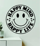 Happy Mind Happy Life Smiley Face Quote Wall Decal Sticker Vinyl Art Decor Bedroom Room Boy Girl Inspirational Motivational School Nursery Classroom Teacher Love Aesthetic Trendy Flowers