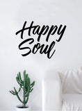 Happy Soul Wall Decal Home Decor Room Bedroom Art Vinyl Sticker Quote Teen Kids Baby Girls Inspirational Yoga