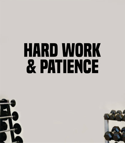 Hard Work and Patience Wall Decal Home Decor Bedroom Room Vinyl Sticker Art Teen Work Out Quote Beast Gym Fitness Lift Strong Inspirational Motivational Health