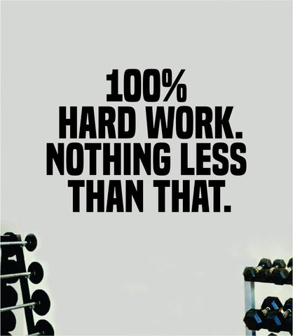 Hard Work Nothing Less Quote Wall Decal Sticker Vinyl Art Home Decor Bedroom Boy Girl Inspirational Motivational Gym Fitness Health Exercise Lift Beast