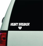 Heart Breaker Wall Decal Car Truck Window Windshield JDM Sticker Vinyl Lettering Quote Boy Girl Funny Sadboyz Racing Men Meme Broken Heart Club