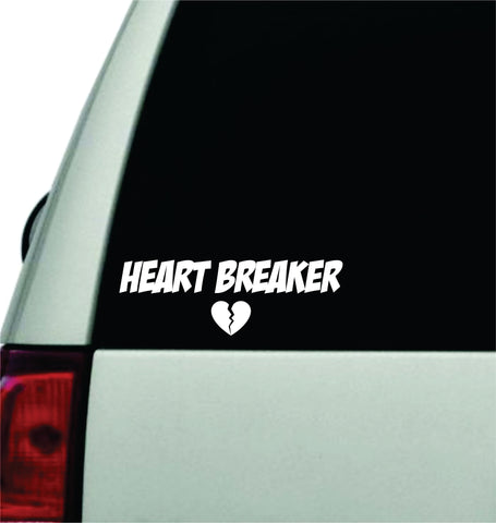 Heart Breaker Wall Decal Car Truck Window Windshield JDM Sticker Vinyl Lettering Quote Boy Girl Funny Sadboyz Racing Men Meme Broken Heart Club