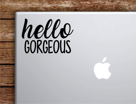 Hello Gorgeous Laptop Wall Decal Sticker Vinyl Art Quote Macbook Apple Decor Car Window Truck Kids Baby Teen Inspirational Girls Beauty Make Up Lashes Brows