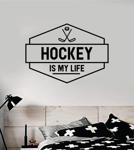 Hockey Is My Life V2 Wall Decal Quote Home Room Decor Art Vinyl Sticker Bedroom Inspirational Sports Teen Winter Ice Goalie