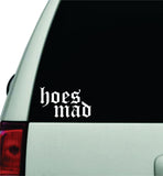 Hoes Mad Wall Decal Car Truck Window Windshield JDM Sticker Vinyl Lettering Quote Boy Girl Funny Sadboyz Racing Men Meme Broken Heart Club