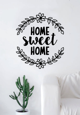 Home Sweet Home Quote Wall Decal Home Decor Bedroom Room Art Sticker Vinyl Family Inspirational Beautiful Floral Flowers