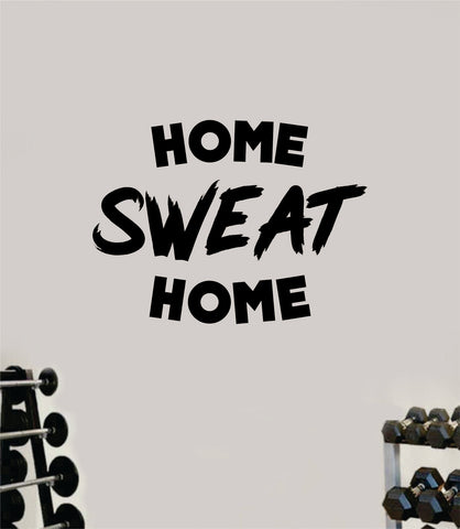 Home Sweat Home Wall Decal Home Decor Bedroom Room Vinyl Sticker Art Work Out Quote Beast Gym Fitness Lift Strong Inspirational Motivational Health Girls