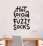 Hot Cocoa and Fuzzy Socks Quote Wall Decal Sticker Vinyl Decor Room Bedroom Nursery Girls Teen Cozy Cute Winter