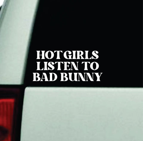 Hot Girls Listen To Bad Bunny Car Decal Truck Window Windshield JDM Sticker Vinyl Lettering Quote Music Lyrics Boy Girls Latina Spanish Reggaeton Rap YHLQMDLG Un Verano Sin Ti