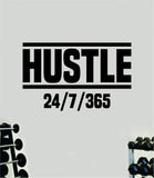 Hustle 24 7 365 Quote Wall Decal Sticker Vinyl Art Home Decor Bedroom Inspirational Motivational Gym Fitness Health Exercise Lift Weights Beast