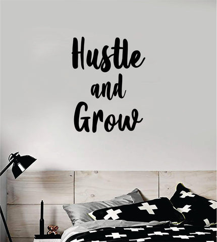 Hustle and Grow Quote Wall Decal Sticker Bedroom Home Room Art Vinyl Inspirational Motivational Teen Decor Kids Good VIbes