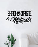 Hustle and Motivate Decal Sticker Wall Vinyl Art Wall Bedroom Room Decor Motivational Inspirational Teen Fitness Gym Rap Music Nipsey