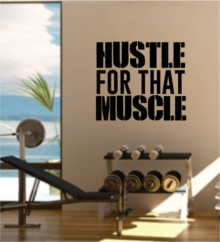 Hustle for that Muscle Decal Sticker Wall Vinyl Art Wall Bedroom Room Decor Motivational Inspirational Teen Sports Gym Fitness