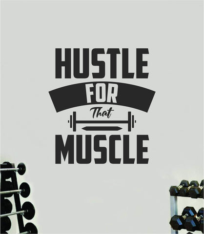 Hustle For That Muscle V3 Quote Wall Decal Sticker Vinyl Art Home Decor Bedroom Boy Girl Inspirational Motivational Men Gym Fitness Health Exercise Lift Beast