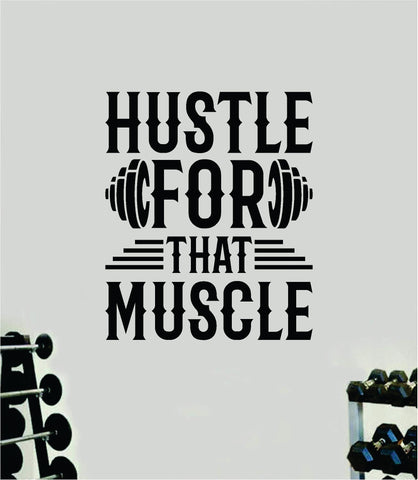Hustle For That Muscle V4 Quote Wall Decal Sticker Vinyl Art Home Decor Bedroom Boy Girl Inspirational Motivational Men Gym Fitness Health Exercise Lift Beast
