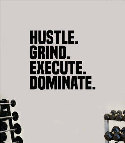 Hustle Grind Execute Dominate Wall Decal Home Decor Bedroom Room Vinyl Sticker Art Work Out Quote Beast Gym Fitness Lift Strong Inspirational Motivational Health Girls