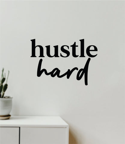 Hustle Hard Decal Sticker Quote Wall Vinyl Art Wall Bedroom Room Home Decor Inspirational Teen Girls Motivational Gym Fitness Lift Sports