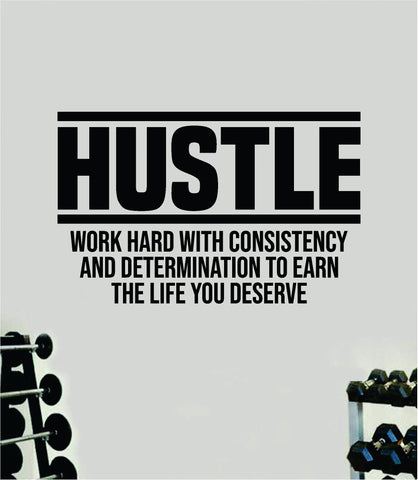 Hustle Work Hard Quote Wall Decal Sticker Vinyl Art Home Decor Bedroom Inspirational Motivational Gym Fitness Health Exercise Lift Weights Beast