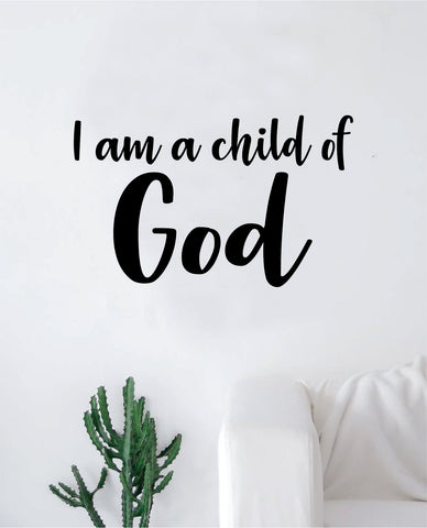 I Am A Child of God Quote Wall Decal Sticker Bedroom Home Room Art Vinyl Inspirational Motivational Teen Decor Religious Bible Verse Blessed Spiritual