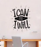 I Can and I Will V2 Quote Wall Decal Sticker Bedroom Room Art Vinyl Inspirational Motivational Teen School Baby Nursery Kids Office Gym